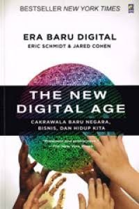 Sampul buku The New Digital Age: Cakrawala Baru Negara, Bisnis, dan Hidup Kita