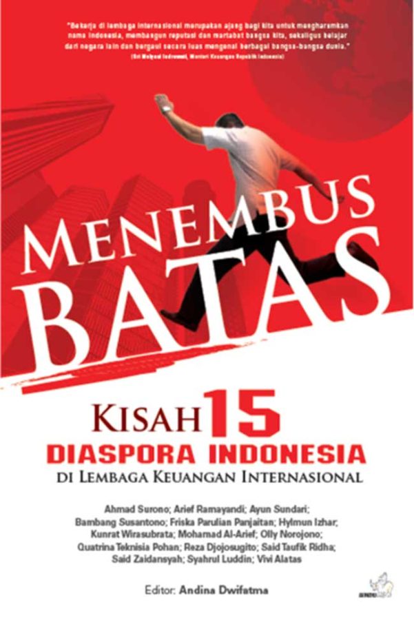 Sampul buku Menembus Batas: Kisah 15 Diaspora Indonesia di Lembaga Keuangan Internasional