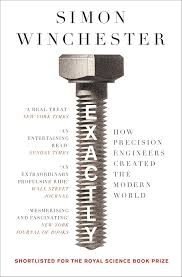 Sampul buku Exactly: How Precision Engineers Created The Modern World