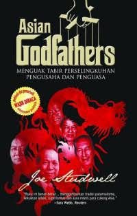 Sampul buku Asian Godfather: Menguak Tabir Perselingkuhan Pengusaha dan Penguasa